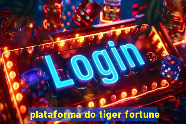 plataforma do tiger fortune