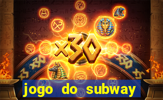 jogo do subway surf de ganhar dinheiro