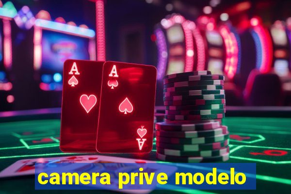 camera prive modelo