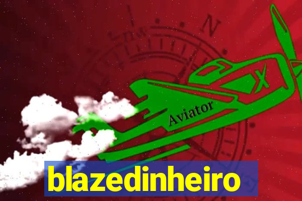 blazedinheiro