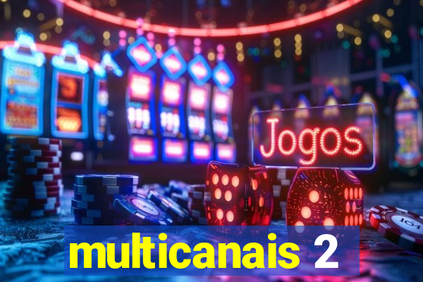 multicanais 2