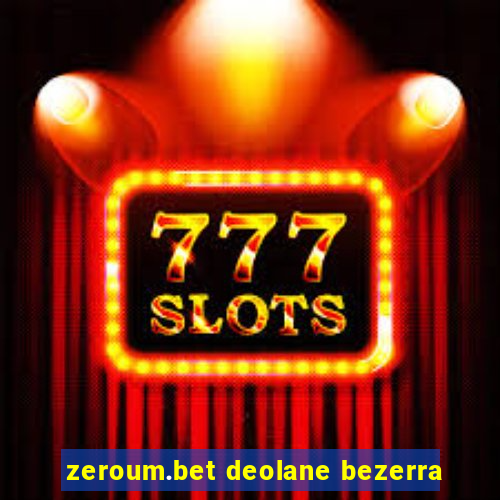 zeroum.bet deolane bezerra