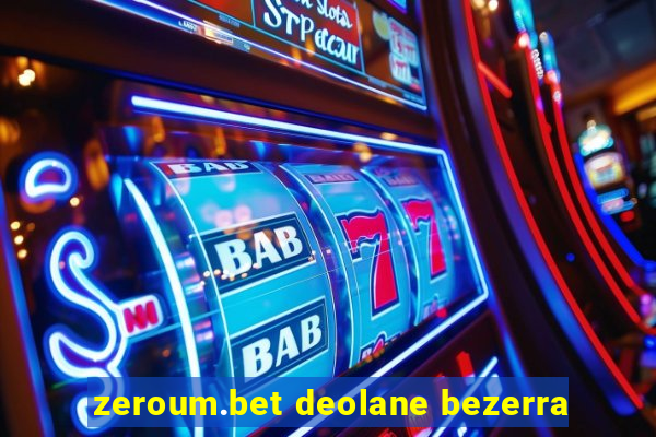 zeroum.bet deolane bezerra