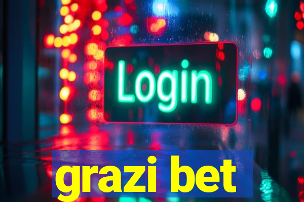 grazi bet