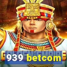 939 betcom