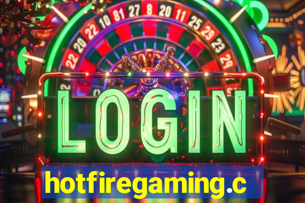 hotfiregaming.com