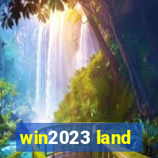 win2023 land