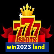 win2023 land