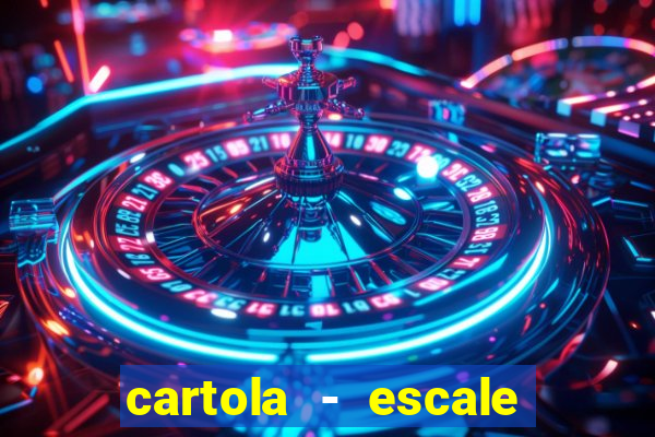 cartola - escale seu time!