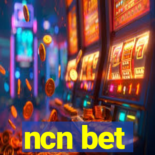 ncn bet