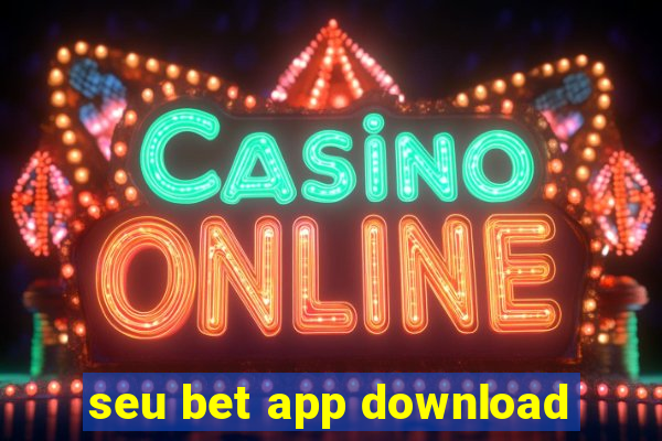 seu bet app download