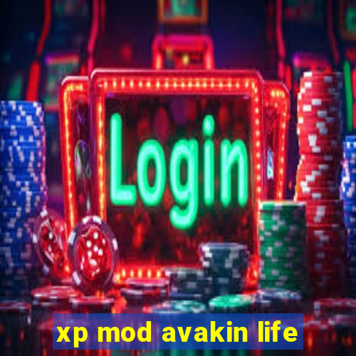 xp mod avakin life