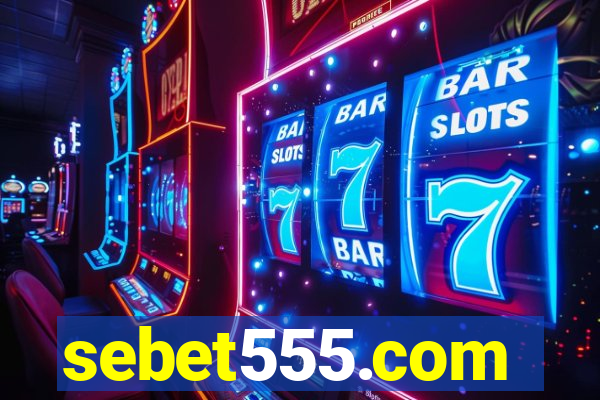 sebet555.com