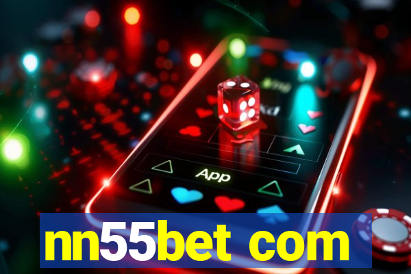 nn55bet com