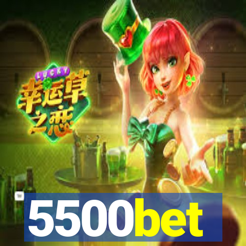 5500bet