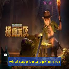 whatsapp beta apk mirror