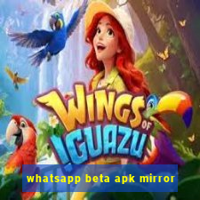 whatsapp beta apk mirror