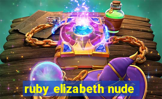 ruby elizabeth nude