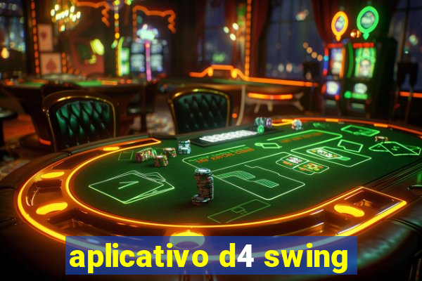 aplicativo d4 swing