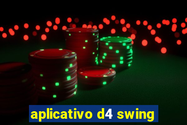 aplicativo d4 swing