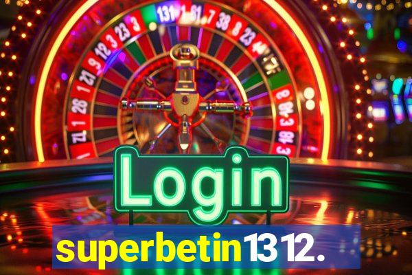 superbetin1312.com