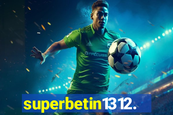 superbetin1312.com