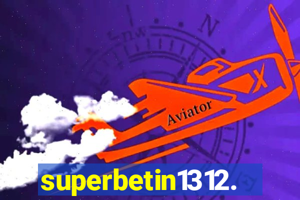 superbetin1312.com