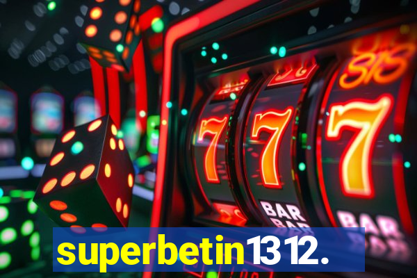 superbetin1312.com