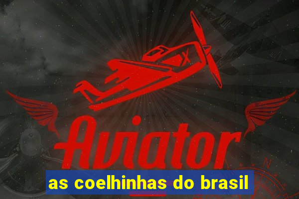 as coelhinhas do brasil