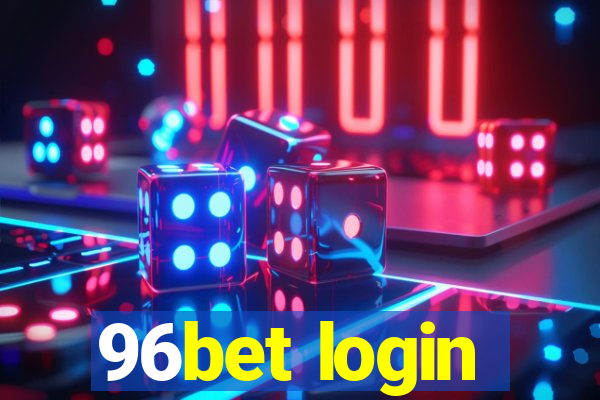 96bet login