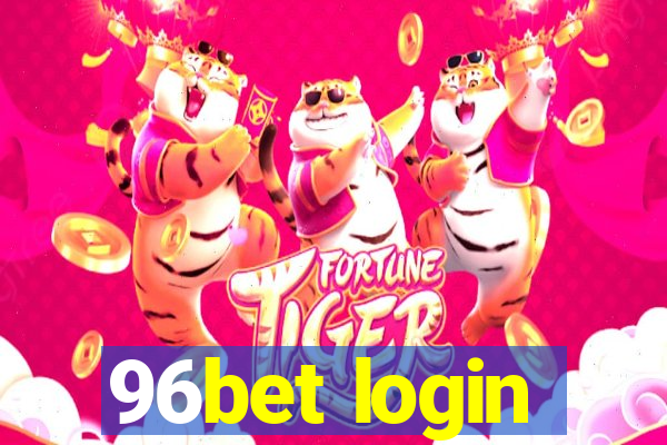 96bet login