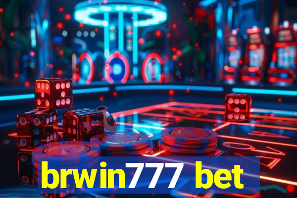 brwin777 bet