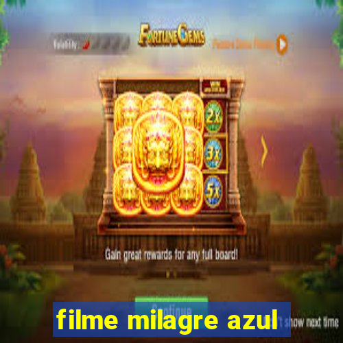 filme milagre azul