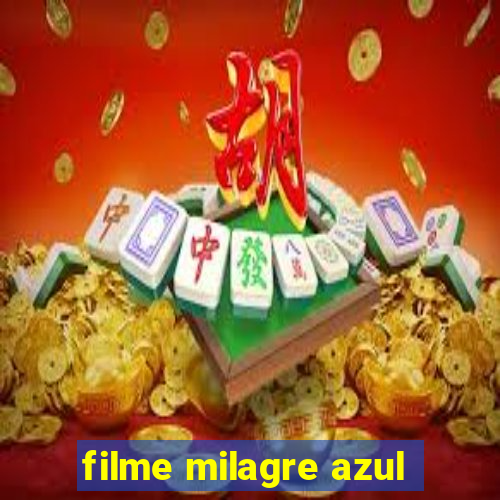 filme milagre azul