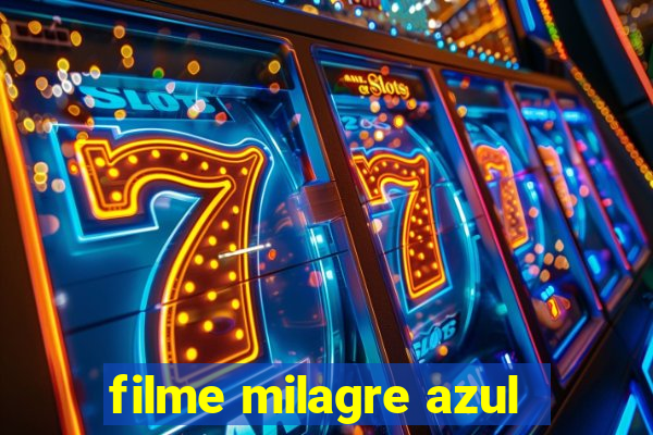 filme milagre azul