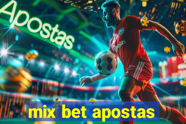 mix bet apostas