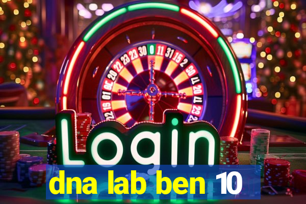 dna lab ben 10