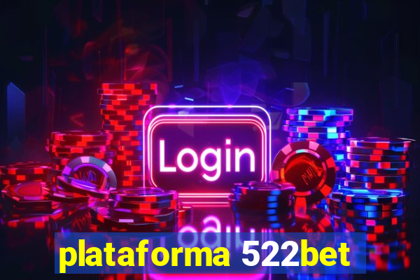 plataforma 522bet