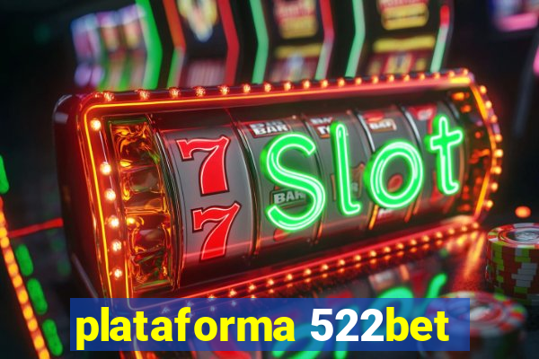 plataforma 522bet