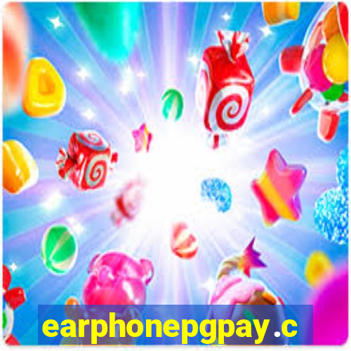 earphonepgpay.com