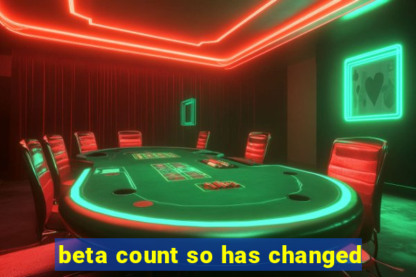 beta count so has changed