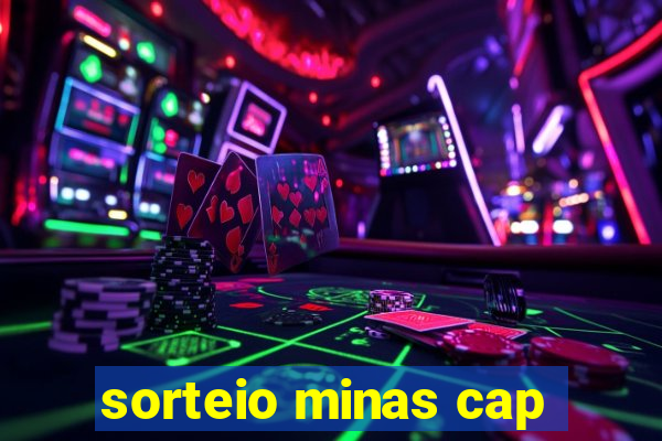 sorteio minas cap