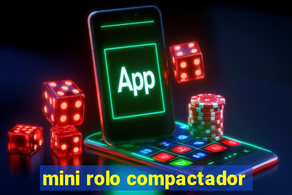 mini rolo compactador