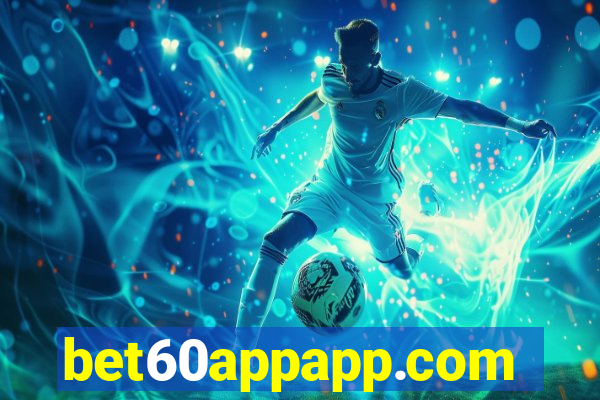 bet60appapp.com