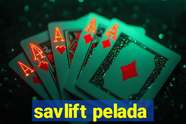 savlift pelada