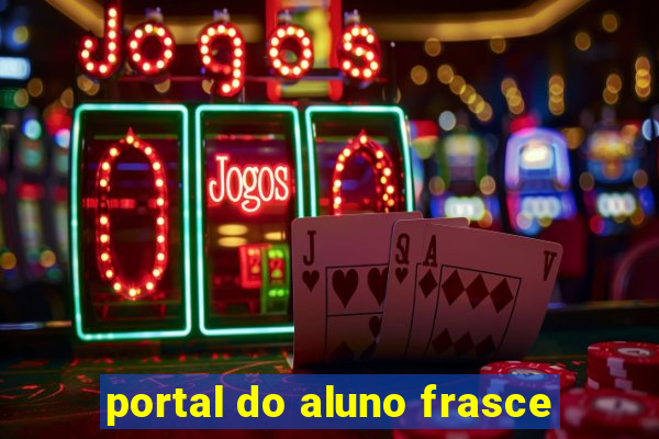 portal do aluno frasce