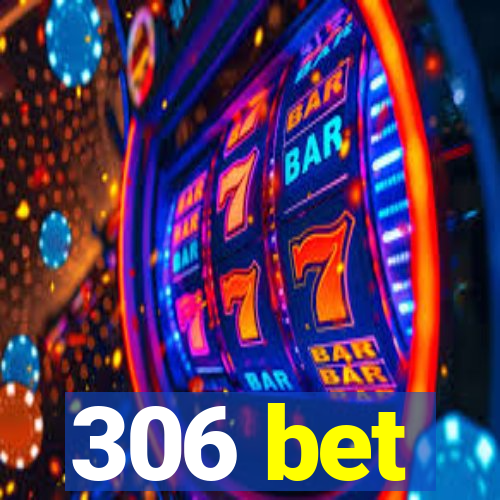 306 bet