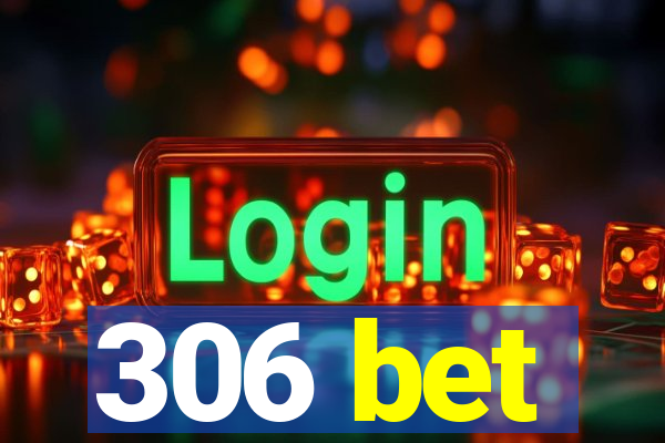 306 bet