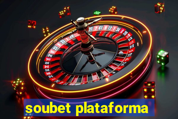 soubet plataforma