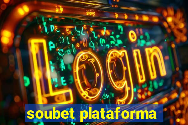 soubet plataforma